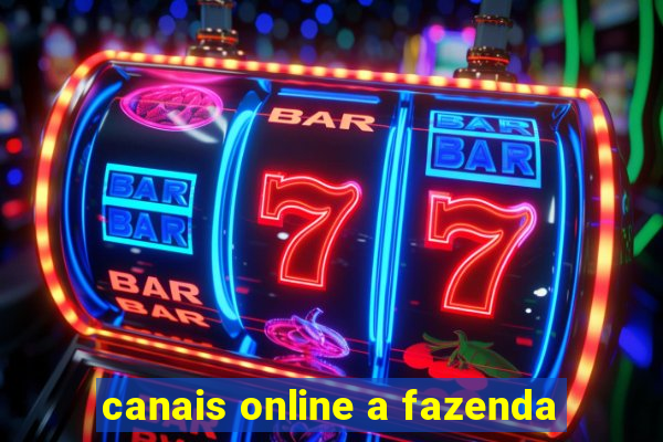 canais online a fazenda